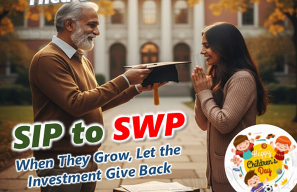 From SIP to SWP: Smarter Wealth for Your Family
